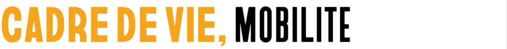 CADRE DE VIE, MOBILITÉ