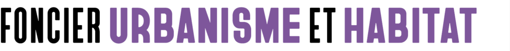 FONCIER URBANISME ET HABITAT